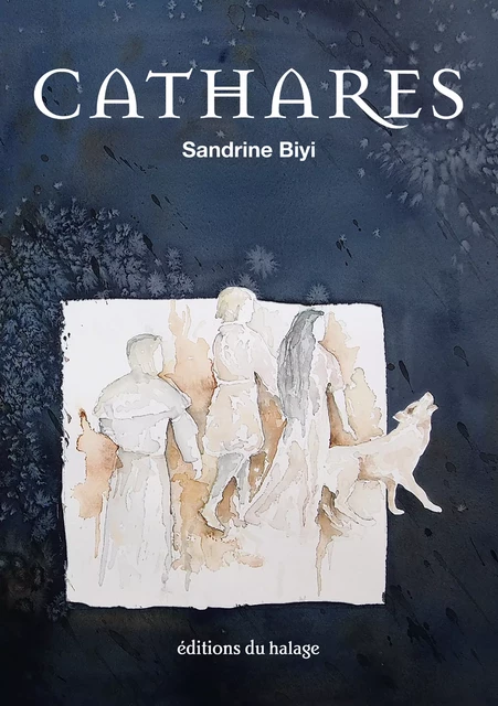 Cathares - Sandrine Biyi - Editions du halage