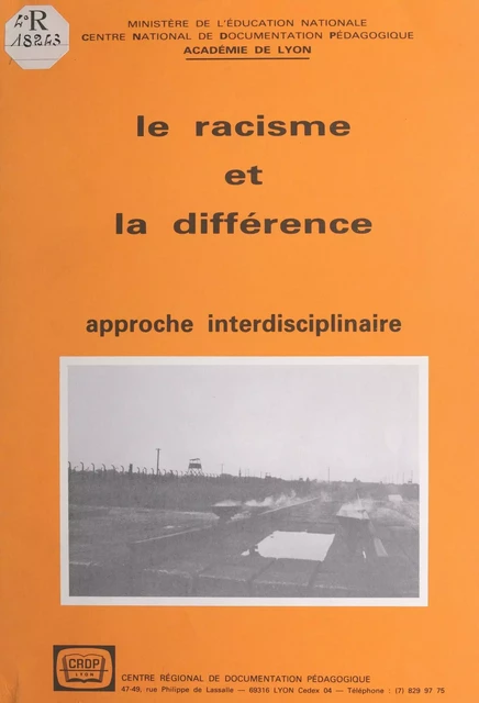 Le racisme et la différence -  Centre régional de recherche pédagogique de Lyon - FeniXX réédition numérique