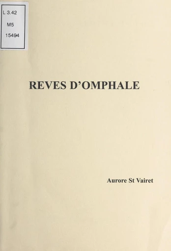 Rêves d'Omphale - Aurore Saint Vairet - FeniXX réédition numérique