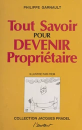 Tout savoir pour devenir propriétaire