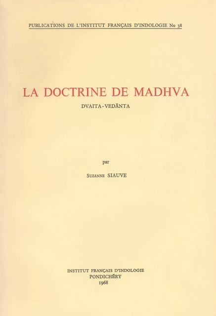 La doctrine de Madhva - Suzanne Siauve - Institut français de Pondichéry