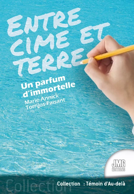 Entre cime et Terre - Marie-Annick Torrijos-Faisant - JMG éditions