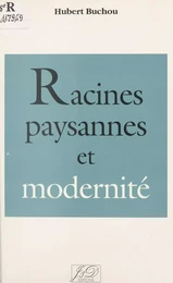 Racines paysannes et modernité