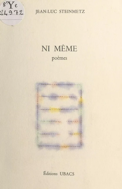 Ni même - Jean-Luc Steinmetz - FeniXX réédition numérique