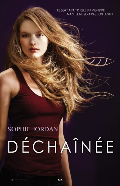 Déchaînée - Sophie Jordan - Éditions AdA