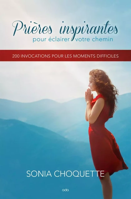 Prières inspirantes pour éclairer votre chemin - Sonia Choquette - Éditions AdA