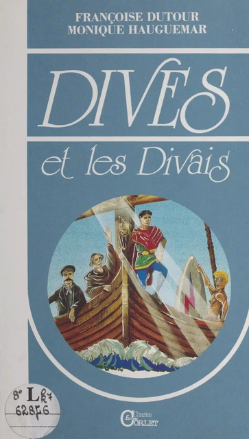 Dives et les Divais - Françoise Dutour, Monique Haugmard - FeniXX réédition numérique