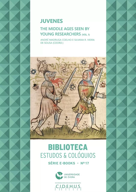 Juvenes - The Middle Ages seen by young researchers -  - Publicações do CIDEHUS