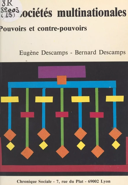 Les sociétés multinationales : pouvoirs et contre-pouvoirs - Eugène Descamps, Bernard Descamps - FeniXX réédition numérique