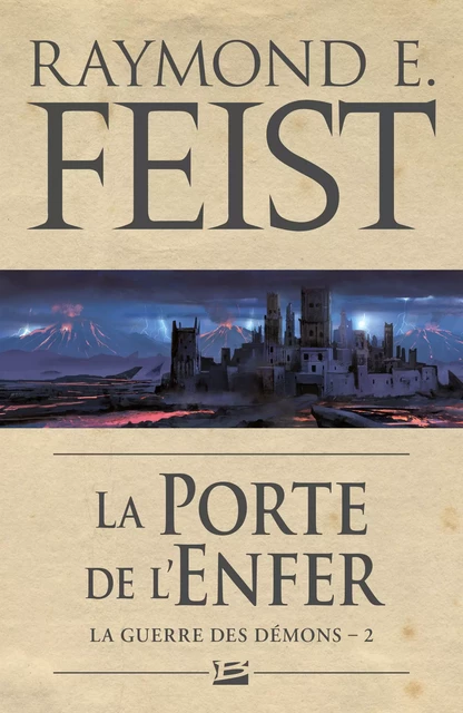 La Guerre des démons, T2 : La Porte de l'Enfer - Raymond E. Feist - Bragelonne