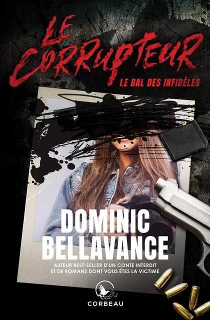 Le Corrupteur - Le bal des infidèles - Dominic Bellavance - Éditions Corbeau