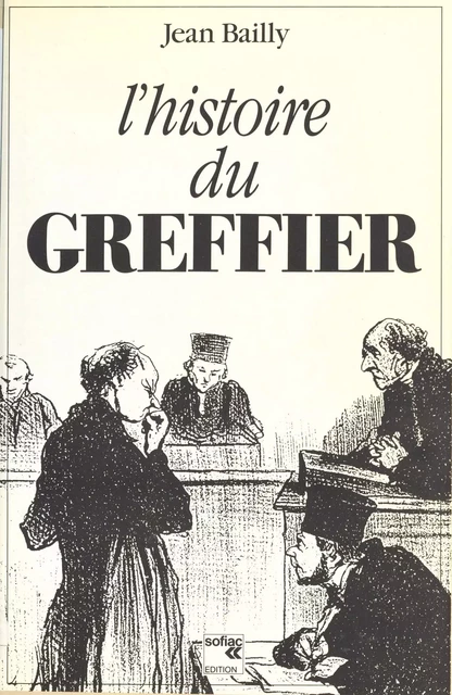 Histoire du greffier - Jean Bailly - FeniXX réédition numérique