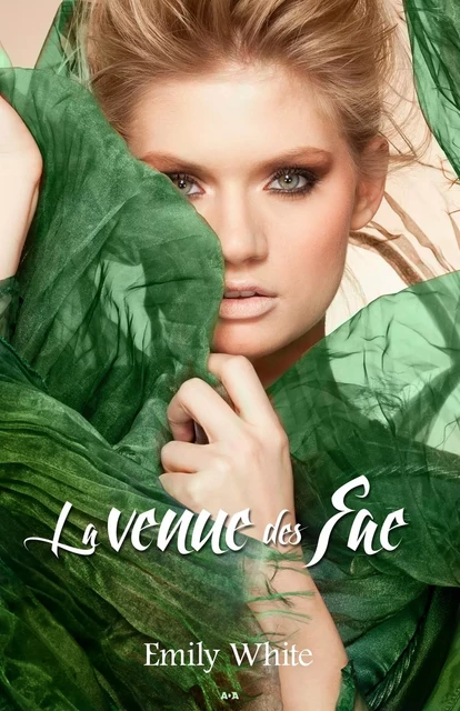 La venue des Fae - Emily White - Éditions AdA