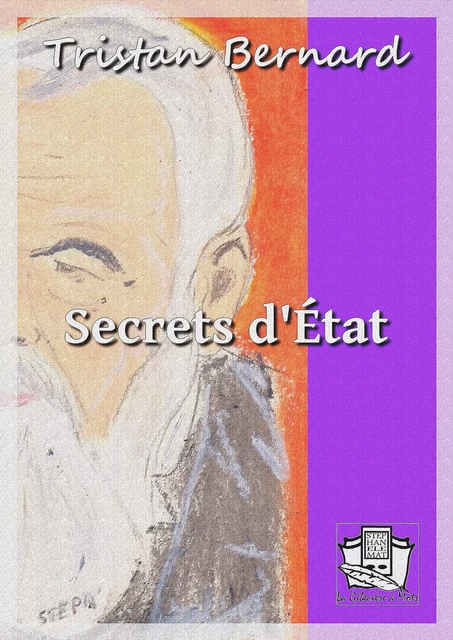 Secrets d'Etat - Tristan Bernard - La Gibecière à Mots