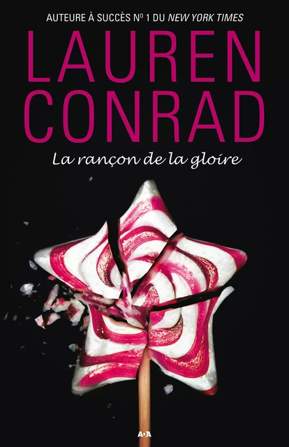 La rançon de la gloire - Lauren Conrad - Éditions AdA