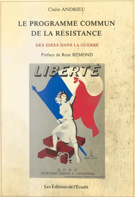 Le Programme commun de la Résistance : des idées dans la guerre - Claire Andrieu - FeniXX réédition numérique