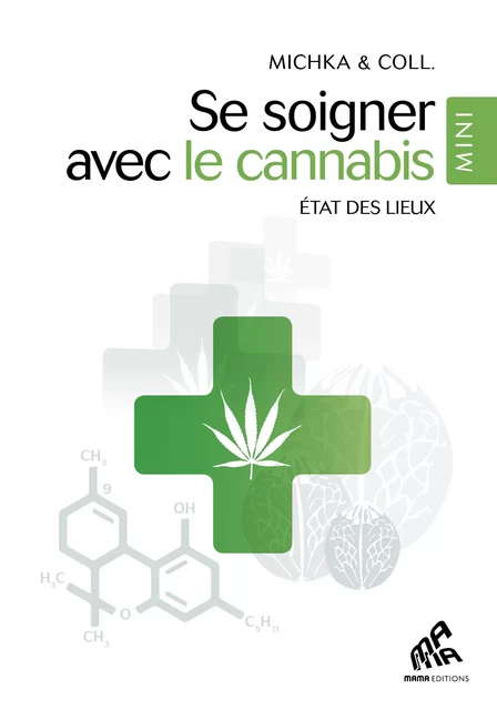 Se soigner avec le Cannabis - Mini Edition - Michka et al. - Mama Editions