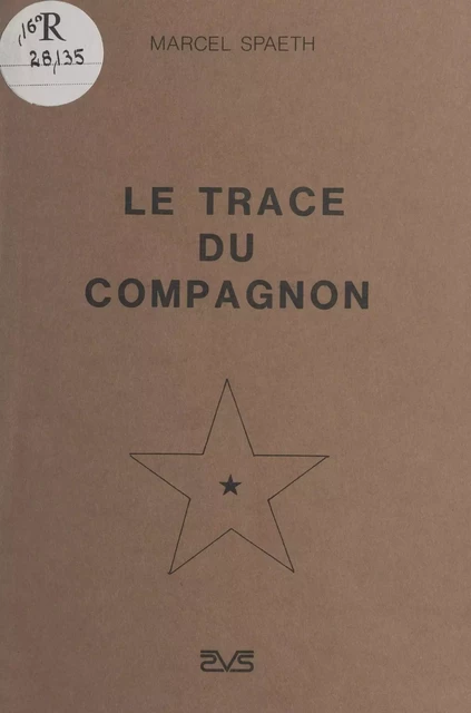 Le tracé du compagnon - Marcel Spaeth - FeniXX réédition numérique