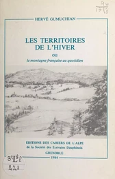 Les territoires de l'hiver ou La montagne française au quotidien