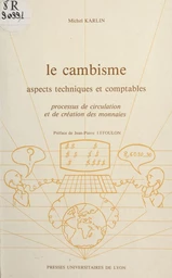 Le cambisme, aspects techniques et comptables : processus de circulation et de création des monnaies