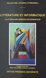 Littérature et informatique : la littérature générée par ordinateur