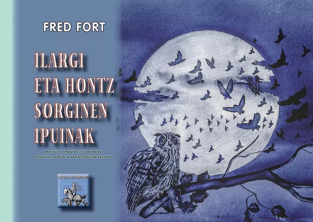 Ilargi eta Hontz Sorginen Ipuinak - Fred Fort - Editions des Régionalismes