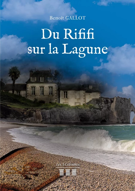 Du Rififi sur la Lagune - Benoît Gallot - Éditions les 3 colonnes