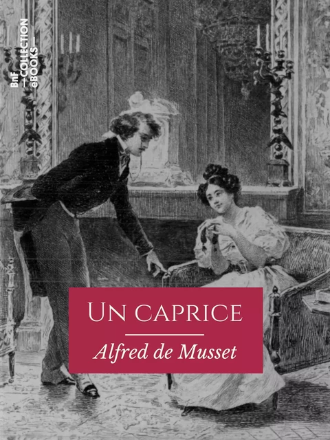 Un caprice - Alfred de Musset - BnF collection ebooks