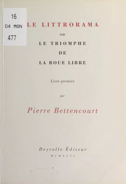 Le littrorama ou Le triomphe de la roue libre - Pierre Bettencourt - FeniXX réédition numérique