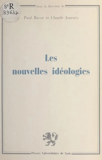 Les nouvelles idéologies - Paul Bacot, Claude Journès - FeniXX réédition numérique