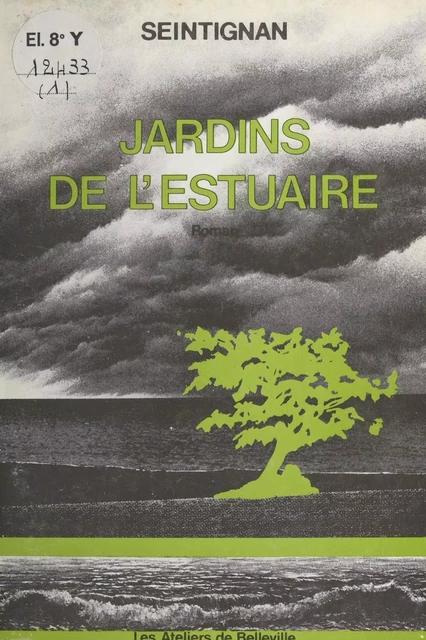 La trilogie de l'estuaire (1) : Jardins de l'estuaire -  Seintignan - FeniXX réédition numérique