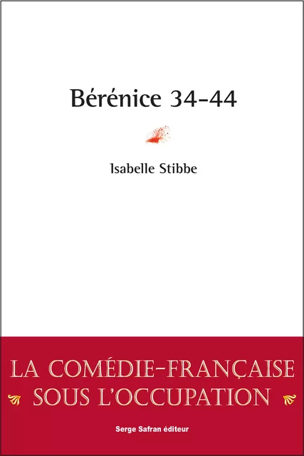 Bérenice 34-44 - Isabelle Stibbe - Serge Safran