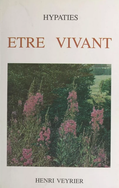 Être vivant -  Hypaties - FeniXX réédition numérique