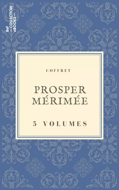 Coffret Prosper Mérimée - Prosper Mérimée - BnF collection ebooks