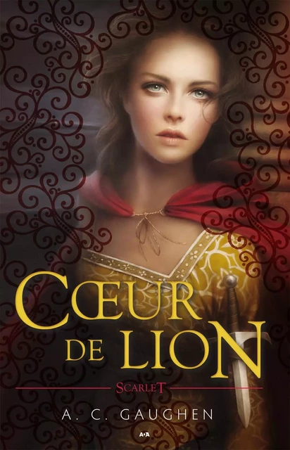 Cœur de lion - A. C. Gaughen - Éditions AdA