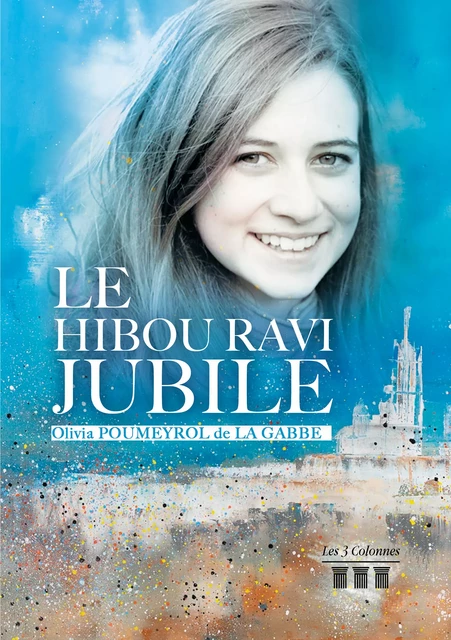 Le hibou ravi jubile - Olivia Poumeyrol de la Gabbe - Éditions les 3 colonnes