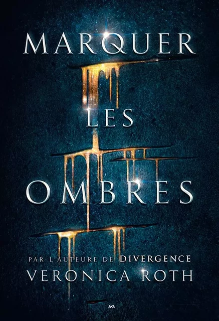 Marquer les ombres - Veronica Roth - Éditions AdA