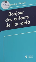 Bonjour des enfants de l'au-delà