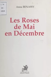 Les roses de mai en décembre