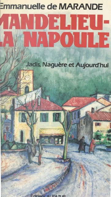 Mandelieu-la-Napoule - Emmanuelle de Marande - FeniXX réédition numérique