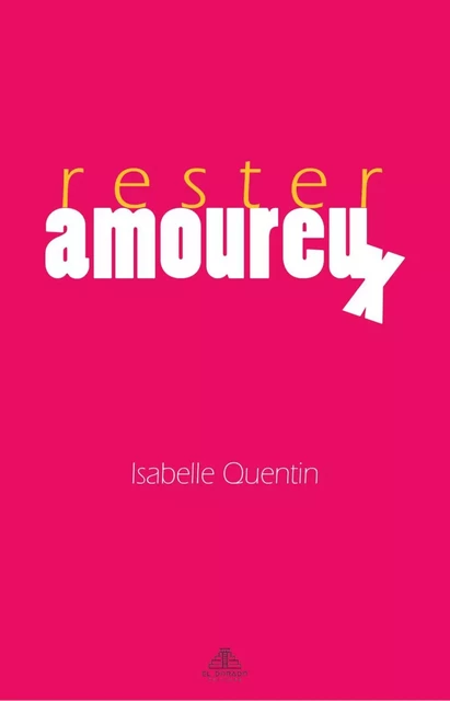 Rester amoureux - Isabelle Quentin - Éditions AdA