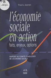 L'économie sociale en action : faits, enjeux, options