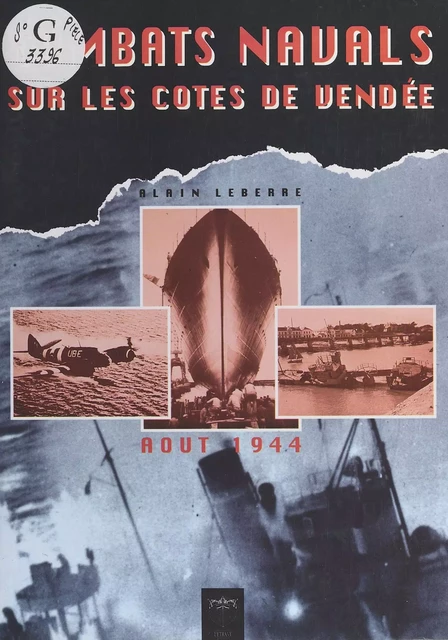 Combats navals sur les côtes de Vendée - Alain Leberre - FeniXX réédition numérique