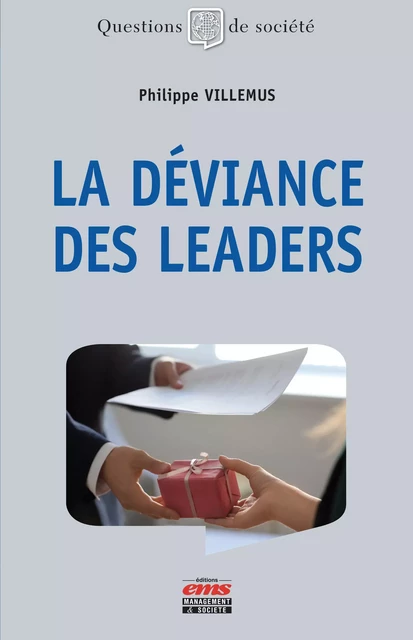 La déviance des leaders - Philippe Villemus - Éditions EMS