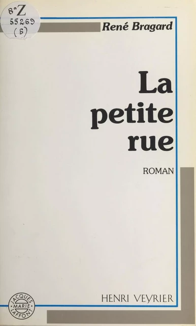 La petite rue - René Bragard - FeniXX réédition numérique