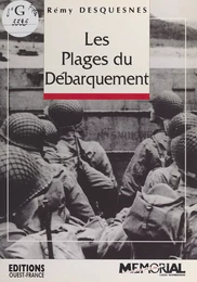 Les plages du Débarquement : 6 juin 1944