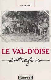 Le Val-d'Oise autrefois