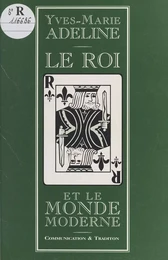 Le roi et le monde moderne