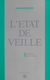 L'état de veille : écrits civilisés