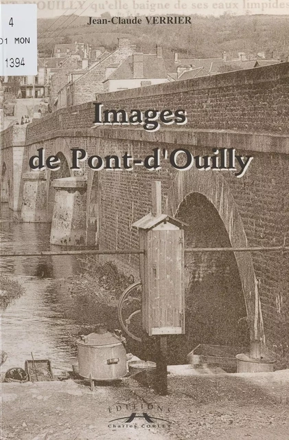 Images de Pont-d'Ouilly - Jean-Claude Verrier - FeniXX réédition numérique